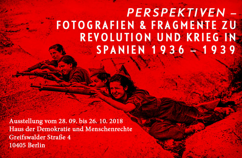 Perspektiven – Fotografien & Fragmente zu Revolution und Krieg in Spanien 1936 – 1939