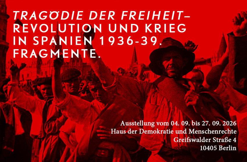 Tragödie der Freiheit – Revolution und Krieg in Spanien 1936 – 39, Fragmente